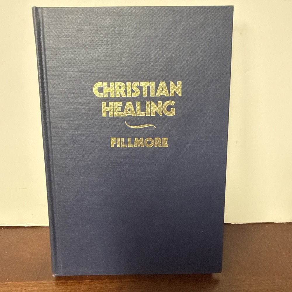 Christian Healing Charles Fillmore 12 Lesson Unity School of Christianity HC